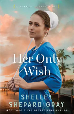 Her Only Wish (A Season in Pinecraft Book #2)