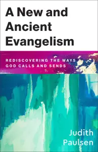 A New and Ancient Evangelism