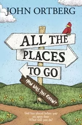 All the Places to Go . . . How Will You Know?