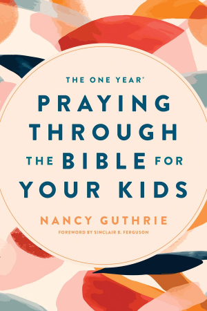 Cover of The One Year Praying through the Bible for Your Kids