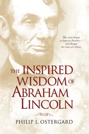Inspired Wisdom of Abraham Lincoln