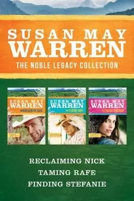 Noble Legacy Collection: Reclaiming Nick / Taming Rafe / Finding Stefanie