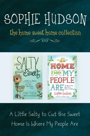 Home Sweet Home Collection: A Little Salty to Cut the Sweet / Home Is Where My People Are