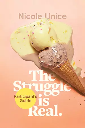 The Struggle Is Real Participant's Guide