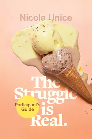 Struggle Is Real Participant's Guide