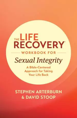 Life Recovery Workbook for Sexual Integrity