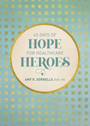 40 Days of Hope for Healthcare Heroes