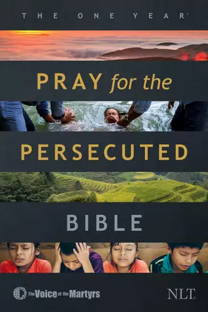 One Year Pray for the Persecuted Bible NLT