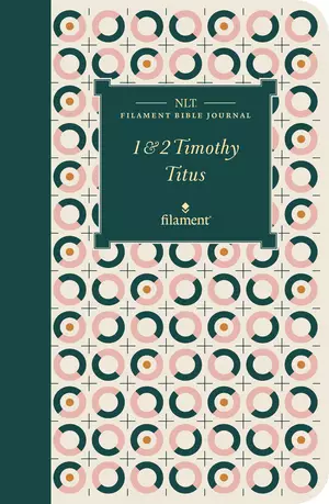 NLT Filament Bible Journal: 1-2 Timothy & Titus
