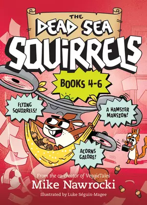 Dead Sea Squirrels 3-Pack Books 4-6: Squirrelnapped! / Tree-mendous Trouble / Whirly Squirrelies