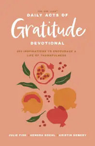 One Year Daily Acts of Gratitude Devotional