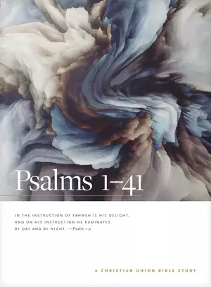 Psalms 1--41: A Christian Union Bible Study