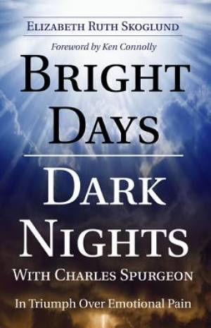Bright Days Dark Nights with Charles Spurgeon