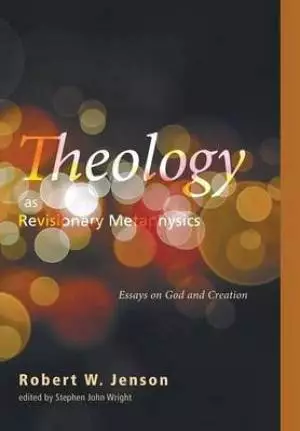 Theology as Revisionary Metaphysics