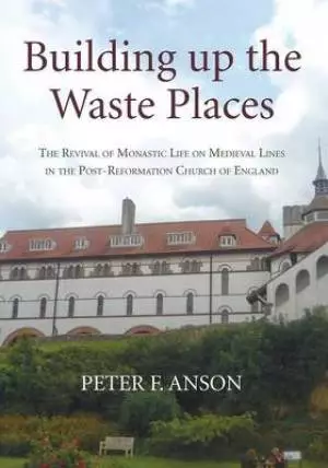 Building Up the Waste Places