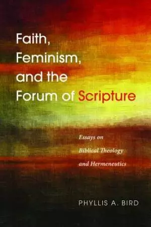 Faith, Feminism, and the Forum of Scripture