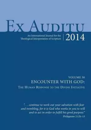Ex Auditu-Volume 30-Encounter with God: The Human Response to the Divine Initiative