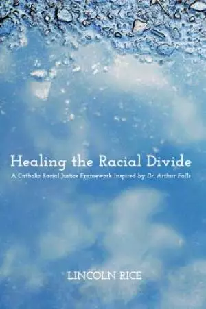 Healing the Racial Divide