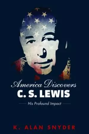 America Discovers C. S. Lewis