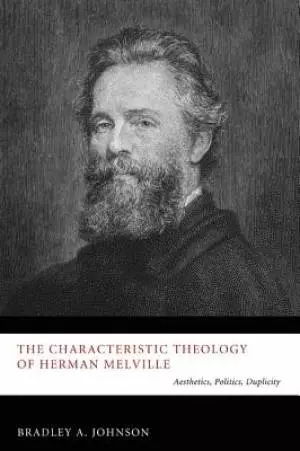 The Characteristic Theology of Herman Melville