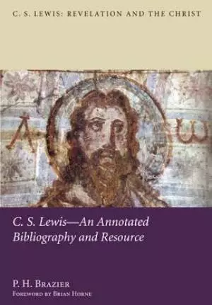 C.S. Lewis-An Annotated Bibliography and Resource