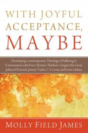 With Joyful Acceptance, Maybe