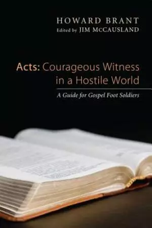 Acts: Courageous Witness in a Hostile World