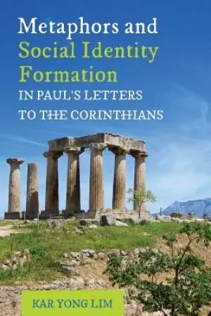 Metaphors and Social Identity Formation in Paul's Letters to the Corinthians