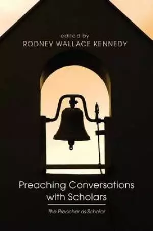 Preaching Conversations with Scholars