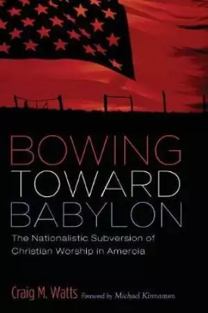 Bowing Toward Babylon
