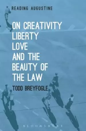 On Creativity, Liberty, Love and the Beauty of the Law