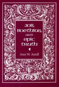 Job, Boethius, and Epic Truth