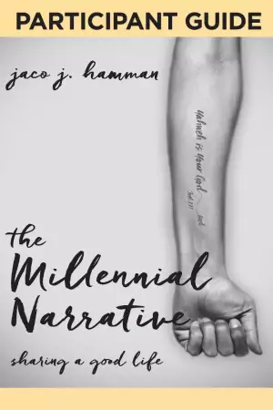 The Millenial Narrative Participant Guide