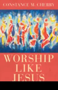Worship Like Jesus