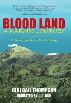 Blood Land a Karmic Journey: A Story Based on True Events