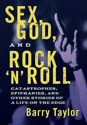 Sex, God, and Rock 'n' Roll