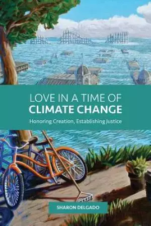 Love in a Time of Climate Change