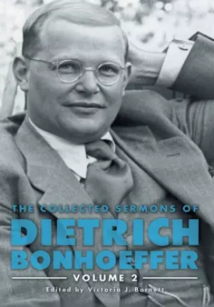 Collected Sermons of Dietrich Bonhoeffer: Volume 2