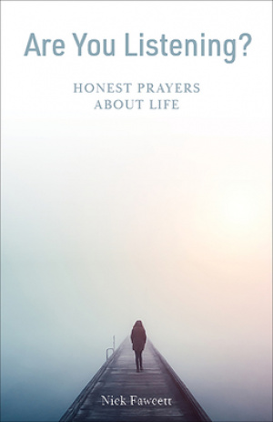 Are You Listening?: Honest Prayers about Life
