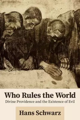 Who Rules the World: Divine Providence and the Existence of Evil