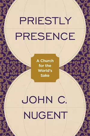 Priestly Presence: A Church for the World's Sake