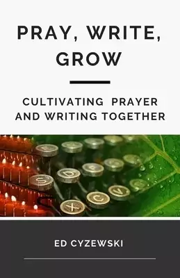 Pray, Write, Grow