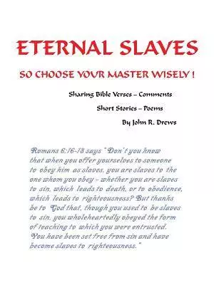 Eternal Slaves: So Choose Your Master Wisely!