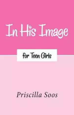 In His Image for Teen Girls