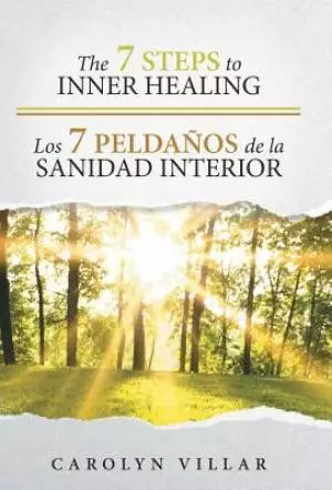 The 7 Steps to Inner Healing - Los 7 Pelda