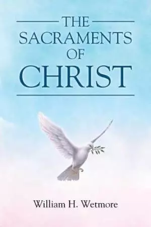 The Sacraments of Christ