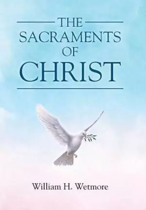 The Sacraments of Christ