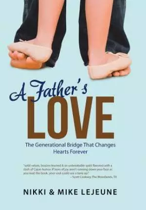 A Father's Love: The Generational Bridge That Changes Hearts Forever