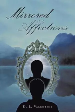 Mirrored Affections