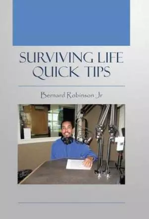 Surviving Life Quick Tips